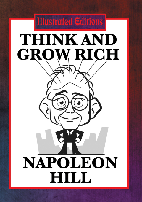Cover image for book Think and Grow Rich (Illustrated Edition)