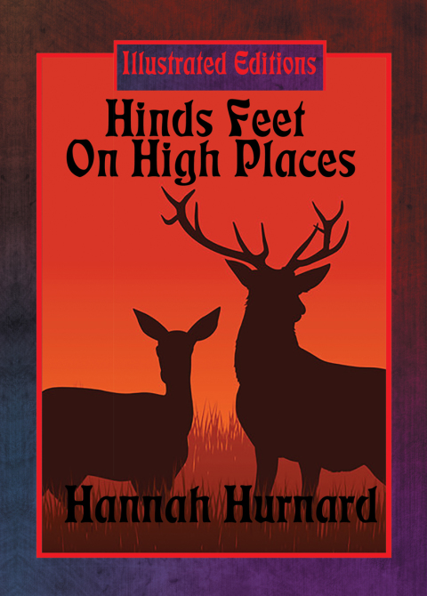 Hinds' Feet on High Places (Illustrated Edition) 