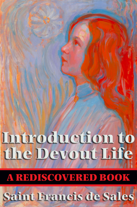 Cover image for book Introduction to the Devout Life (Rediscovered Books)