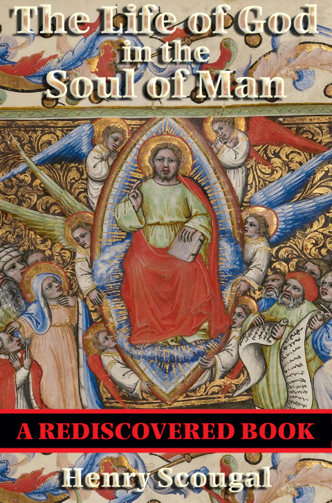 Cover image for book The Life of God in the Soul of Man (Rediscovered Books)