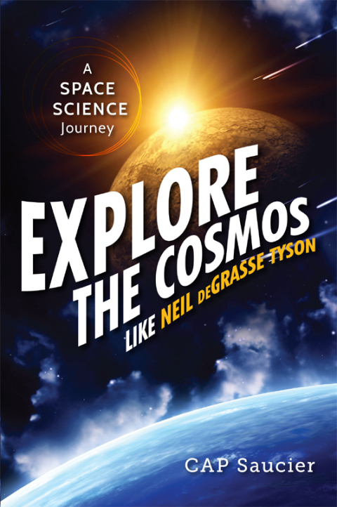 Cover image for book Explore the Cosmos like Neil deGrasse Tyson