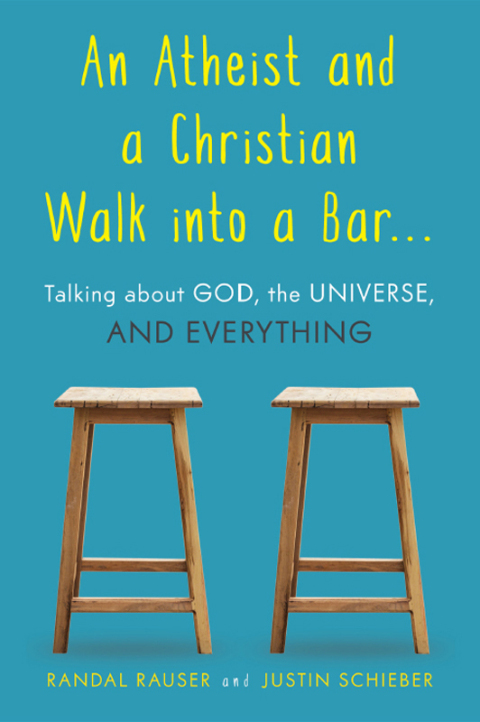 Cover image for book Atheist and a Christian Walk into a Bar