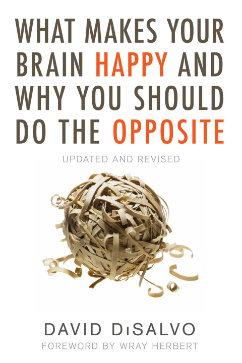 Cover image for book What Makes Your Brain Happy and Why You Should Do the Opposite