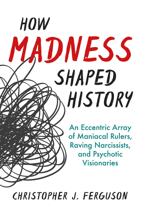Cover image for book How Madness Shaped History
