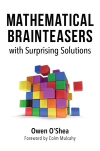 Cover image: Mathematical Brainteasers with Surprising Solutions 9781633885844