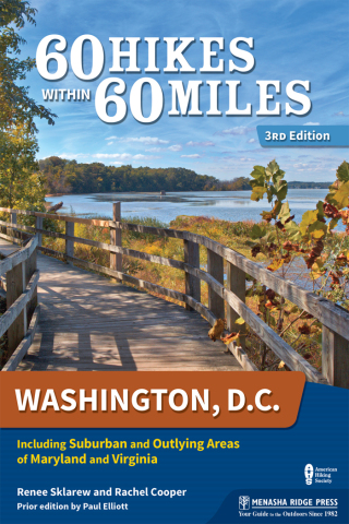 60 Hikes Within 60 Miles: Washington, D.C.