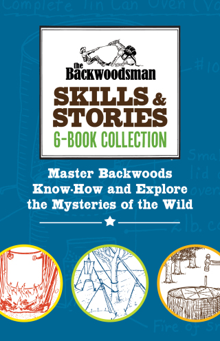 Backwoodsman Skills & Stories 6-Book Collection