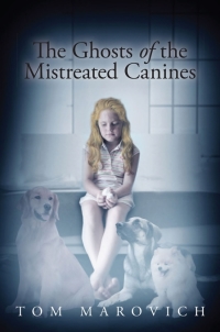 صورة الغلاف: The Ghosts of the Mistreated Canines 9781634171601