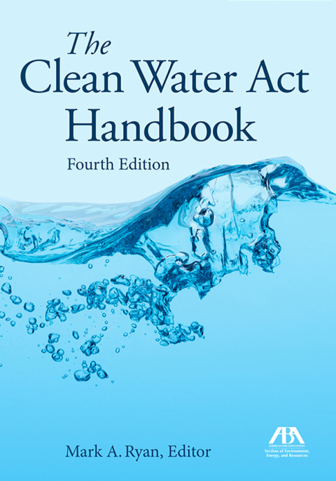Cover image for book The Clean Water Act Handbook, Fourth Edition
