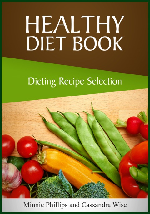 Cover image for book Healthy Diet Book: Dieting Recipe Selection