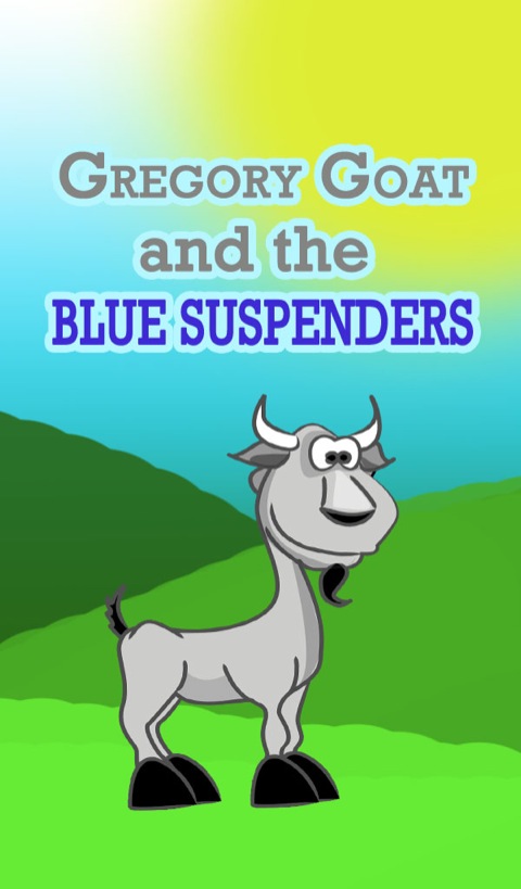 Cover image for book Gregory Goat and the Blue Suspenders