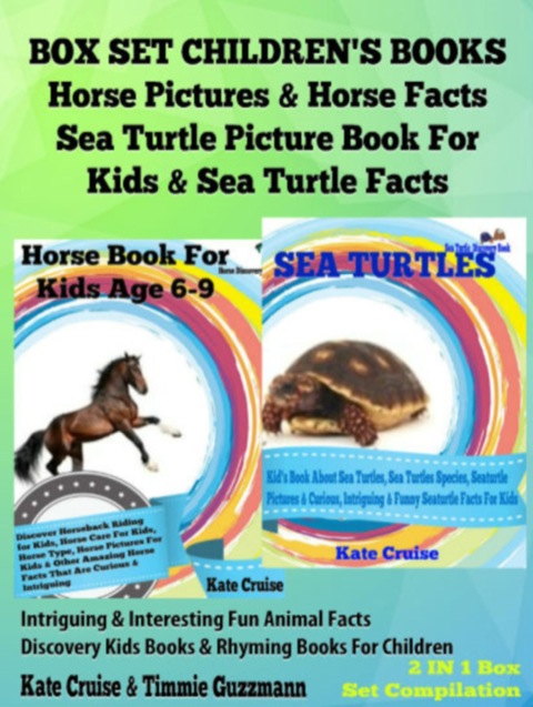 Cover image for book Box Set Children's Books: Horse Pictures & Horse Facts - Sea Turtle Picture Book For Kids & Sea Turtle Facts - Intriguing & Interesting Fun Animal Facts