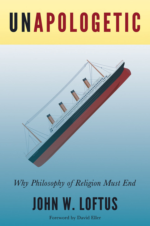 Cover image for book Unapologetic: Why Philosophy of Religion Must End