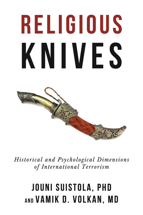 Cover image for book Religious Knives: Historical and Psychological Dimensions of International Terrorism
