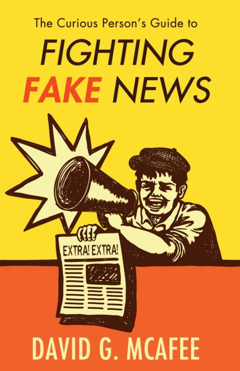 Cover image for book The Curious Person's Guide to Fighting Fake News