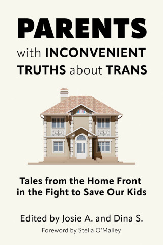 Parents with Inconvenient Truths about Trans