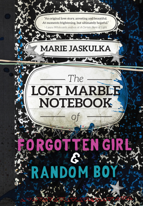 Cover image for book The Lost Marble Notebook of Forgotten Girl & Random Boy