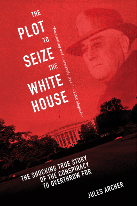 Cover image for book The Plot to Seize the White House
