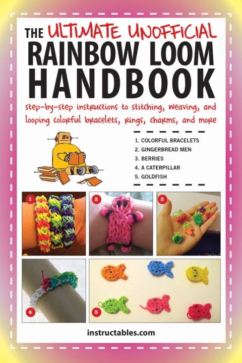 Cover image for book The Ultimate Unofficial Rainbow Loom Handbook