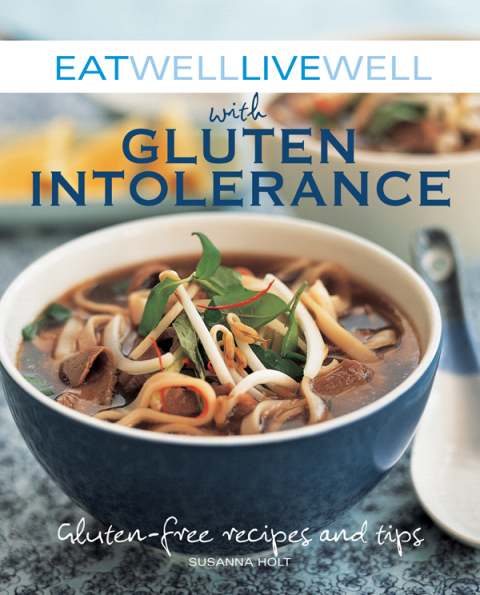 Cover image for book Eat Well Live Well with Gluten Intolerance