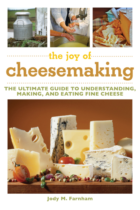 Cover image for book The Joy of Cheesemaking