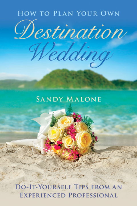 Cover image for book How to Plan Your Own Destination Wedding