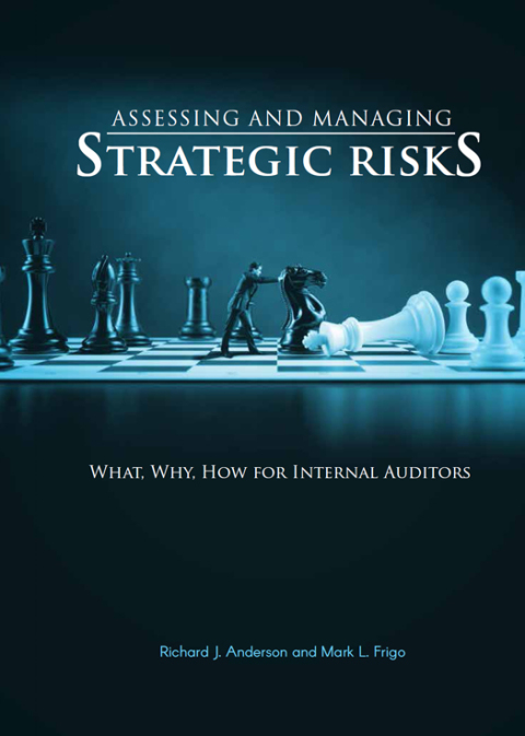 Assessing and Managing Strategic Risks: What, Why, How for Internal Auditors 
