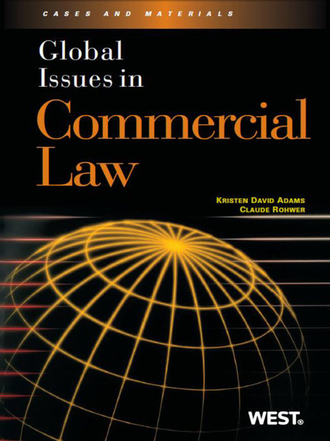 Cover image for book Adams and Rohwer's Global Issues in Commercial Law