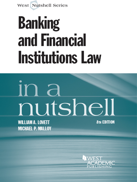 Cover image for book Lovett and Malloy's Banking and Financial Institutions Law in a Nutshell