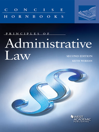 Werhan S Principles Of Administrative Law 2d Concise Hornbook Series 2nd Edition