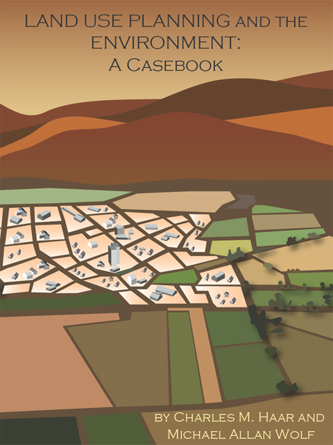 Cover image for book Haar and Wolf's Land Use Planning and The Environment: A Casebook