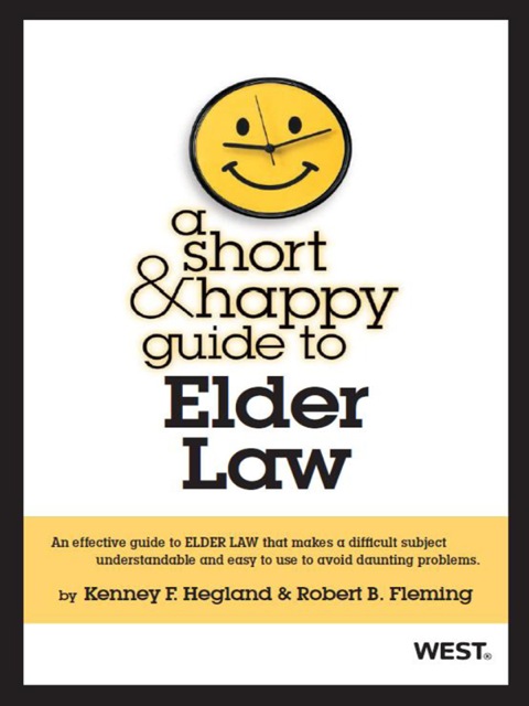 Cover image for book Hegland and Fleming's A Short and Happy Guide to Elder Law