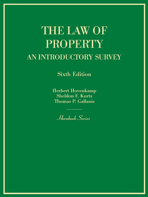 Cover image for book Hovenkamp, Kurtz and Gallanis' Hornbook on the Law of Property: An Introductory Survey