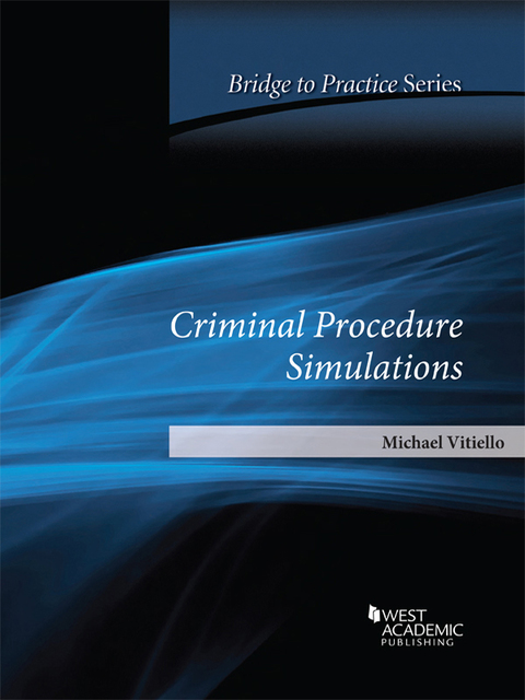 Cover image for book Vitiello's Criminal Procedure Simulations: Bridge to Practice