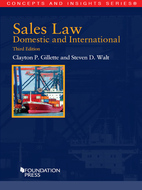 Cover image for book Gillette and Walt's Sales Law, Domestic and International, 3d (Concepts and Insights Series)