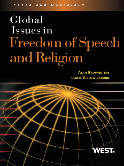 Cover image for book Brownstein and Jacobs's Global Issues in Freedom of Speech and Religion: Cases and Materials