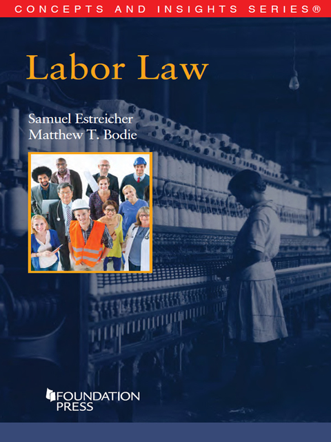 Cover image for book Estreicher and Bodie's Labor Law (Concepts and Insights Series)