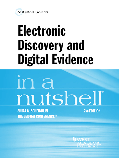 Cover image for book Scheindlin and The Sedona Conference's Electronic Discovery and Digital Evidence in a Nutshell, 2d