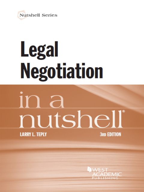 Cover image for book Teply's Legal Negotiation in a Nutshell, 3d