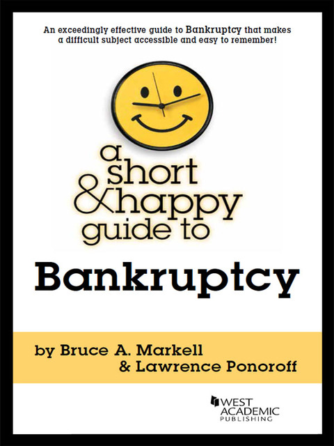 Cover image for book Markell and Ponoroff's A Short and Happy Guide to Bankruptcy