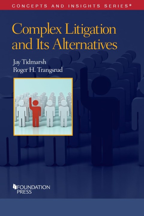 Cover image for book Tidmarsh and Trangsrud's Complex Litigation and Its Alternatives