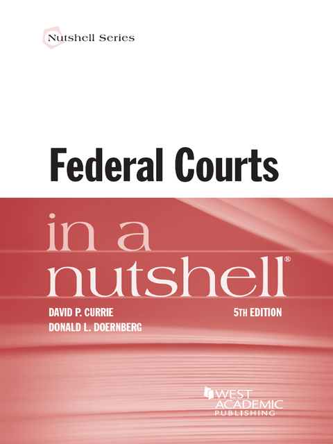 Cover image for book Currie and Doernberg's Federal Courts in a Nutshell