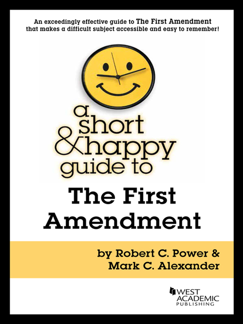 Cover image for book Power and Alexander's A Short and Happy Guide to the First Amendment