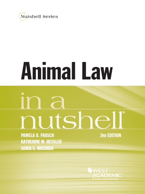 Cover image for book Frasch, Hessler, and Waisman's Animal Law in a Nutshell