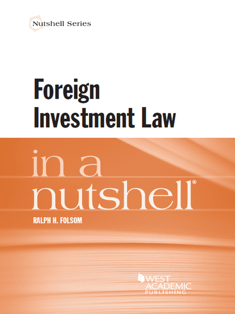 Cover image for book Folsom's Foreign Investment Law in a Nutshell