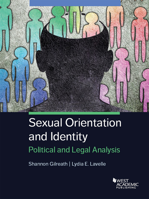 Cover image for book Gilreath and Lavelle's Sexual Orientation and Identity: Political and Legal Analysis