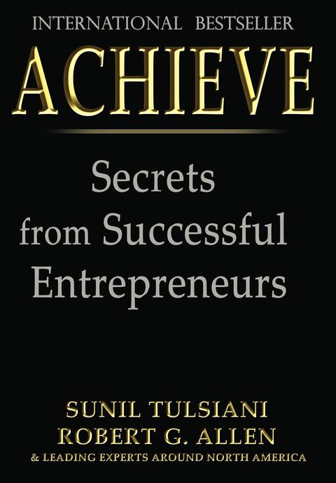 Cover image for book ACHIEVE: Secrets from Successful Entrepreneurs