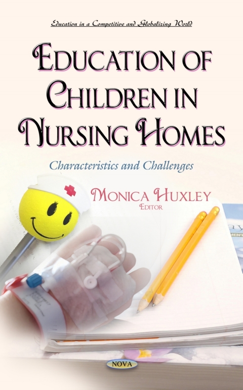 Cover image for book Education of Children in Nursing Homes: Characteristics and Challenges