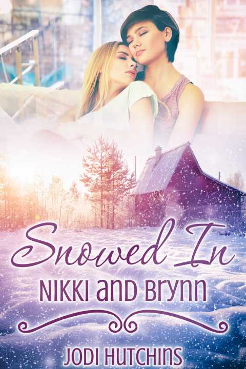 Cover image for book Snowed In: Nikki and Brynn