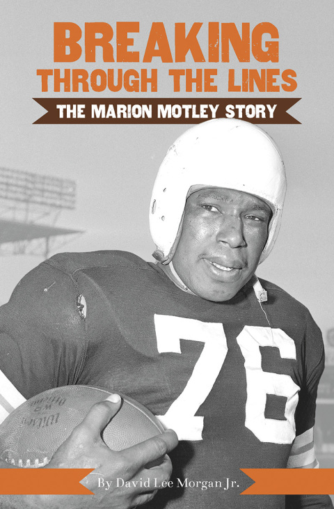 Breaking Through the Lines: The Marion Motley Story 